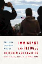 Immigrant and Refugee Children and Families