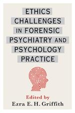 Ethics Challenges in Forensic Psychiatry and Psychology Practice