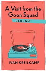 Visit from the Goon Squad Reread