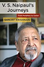 V. S. Naipaul's Journeys