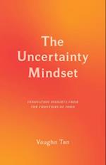 Uncertainty Mindset