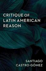 Critique of Latin American Reason