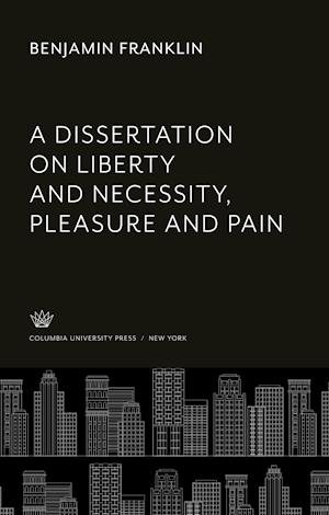 A Dissertation on Liberty and Necessity, Pleasure and Pain