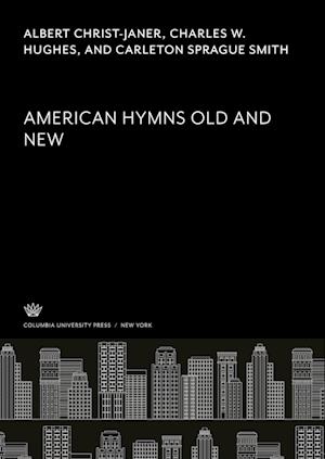 American Hymns Old and New