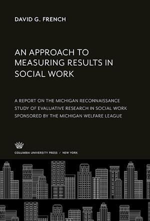 An Approach to Measuring Results in Social Work