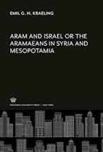 Aram and Israel or the Aramaeans in Syria and Mesopotamia