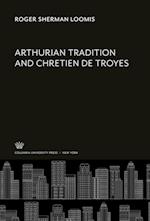 Arthurian Tradition and Chretien De Troyes