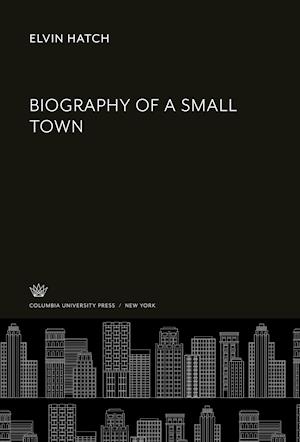 Biography of a Small Town