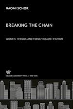 Breaking the Chain. Women, Theory, and French Realist Fiction