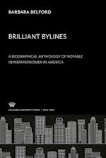 Brilliant Bylines. a Biographical Anthology of Notable Newspaperwomen in America