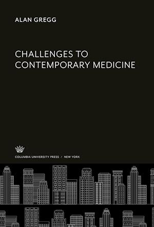 Challenges to Contemporary Medicine