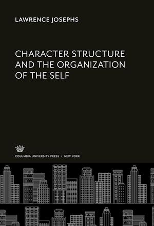 Character Structure and the Organization of the Self