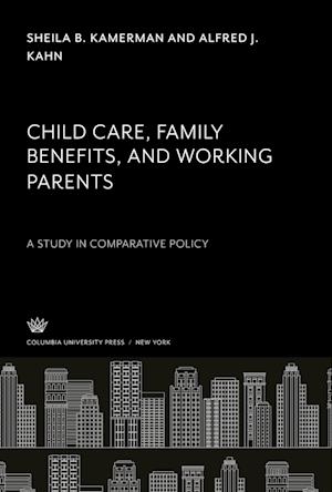 Child Care, Family Benefits, and Working Parents