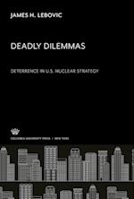 Deadly Dilemmas: Deterrence in U.S. Nuclear Strategy