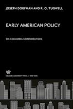 Early American Policy. Six Columbia Contributors