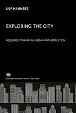 Exploring the City. Inquiries Toward an Urban Anthropology