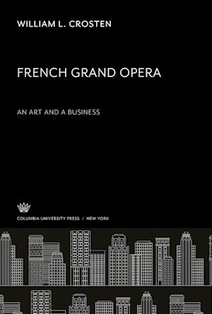 French Grand Opera. an Art and a Business