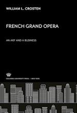 French Grand Opera. an Art and a Business