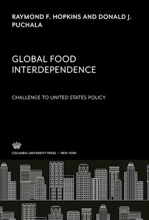 Global Food Interdependence. Challenge to United States Policy