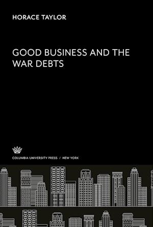 Good Business and the War Debts