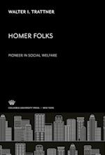 Homer Folks Pioneer in Social Welfare