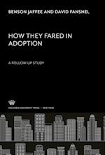 How They Fared in Adoption: a Follow-Up Study