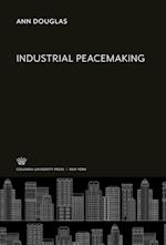 Industrial Peacemaking