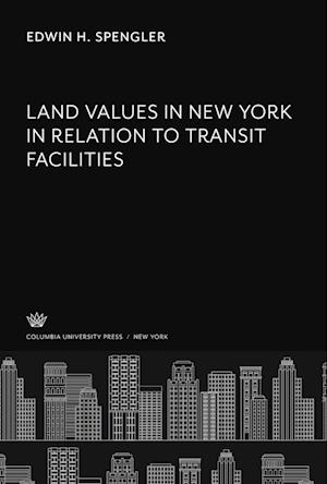 Land Values in New York in Relation to Transit Facilities