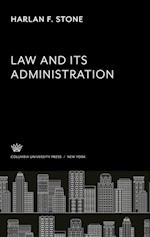 Law and Its Administration. the Hewitt Lectures