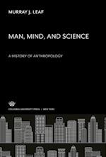 Man, Mind, and Science a History of Anthropology