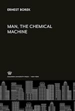 Man, the Chemical Machine