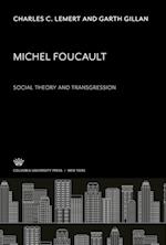 Michel Foucault. Social Theory and Transgression