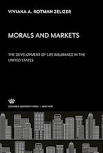 Morals and Markets. the Development of Life Insurance in the United States