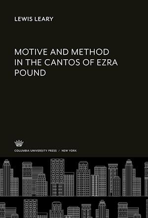 Motive and Method in the Cantos of Ezra Pound