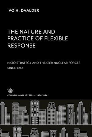 The Nature and Practice of Flexible Response: