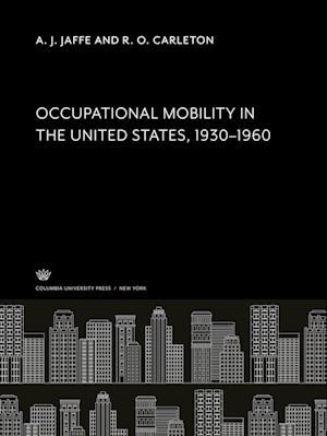 Occupational Mobility in the United States 1930¿1960