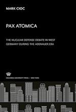 Pax Atomica: the Nuclear Defense Debate in West Germany During the Adenauer Era