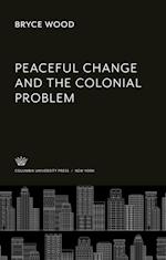 Peaceful Change and the Colonial Problem