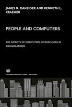 People and Computers the Impacts of Computing on End Users in Organizations
