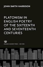 Platonism in English Poetry of the Sixteenth and Seventeenth Centuries