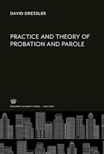 Practice and Theory of Probation and Parole