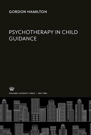 Psychotherapy in Child Guidance