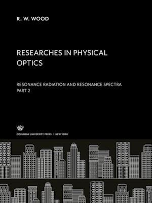 Researches in Physical Optics Part II