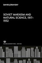 Soviet Marxism and Natural Science 1917¿1932