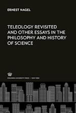 Teleology Revisited and Other Essays in the Philosophy and History of Science