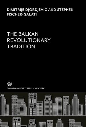 The Balkan Revolutionary Tradition