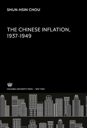 The Chinese Inflation 1937-1949