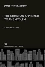 The Christian Approach to the Moslem