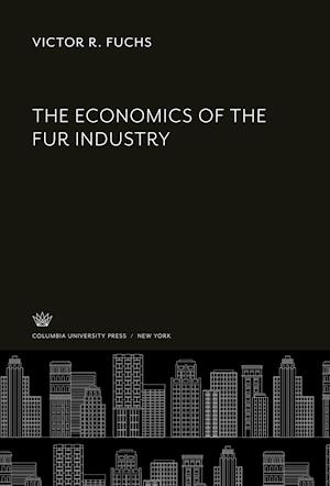 The Economics of the Fur Industry