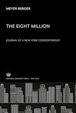 The Eight Million. Journal of a New York Correspondent